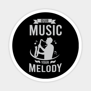 Our music your melody Magnet